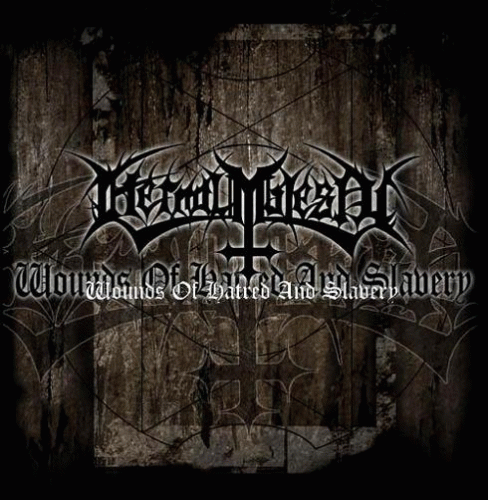 Eternal Majesty : Wounds of Hatred and Slavery
